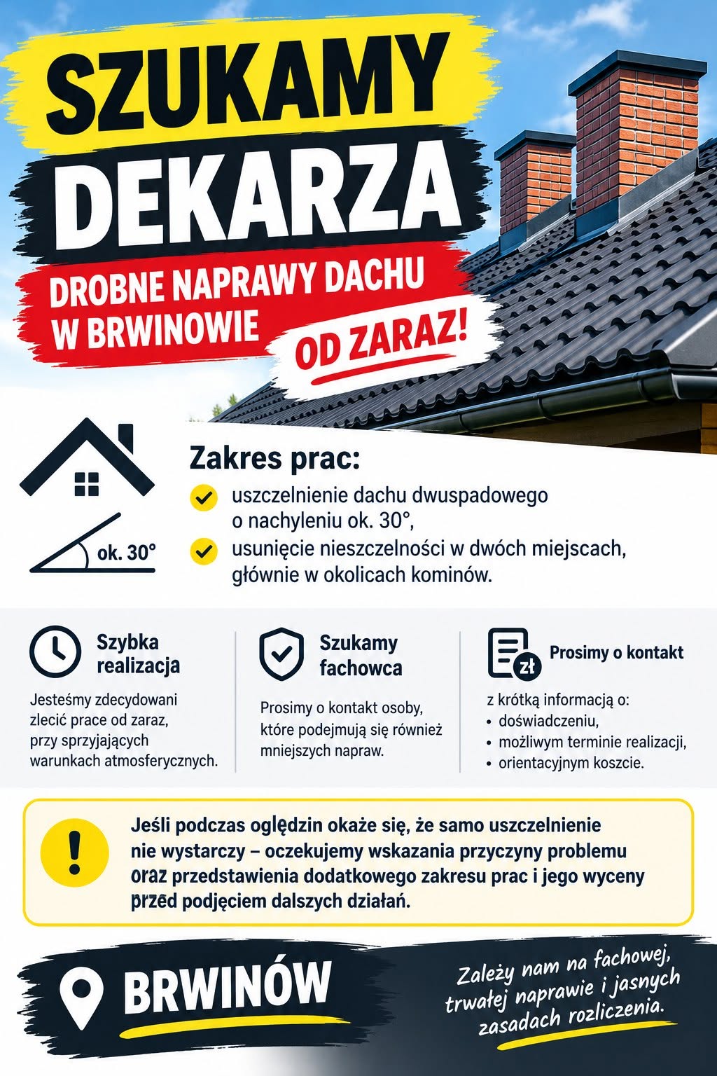 Read more about the article Poszukujemy solidnego dekarza do wykonania drobnych prac naprawczych na dachu budynku Wspólnoty Mieszkaniowej w Brwinowie.